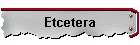 Etcetera