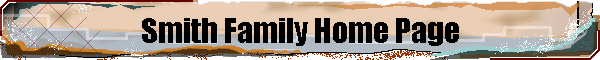 Smith Family Home Page
